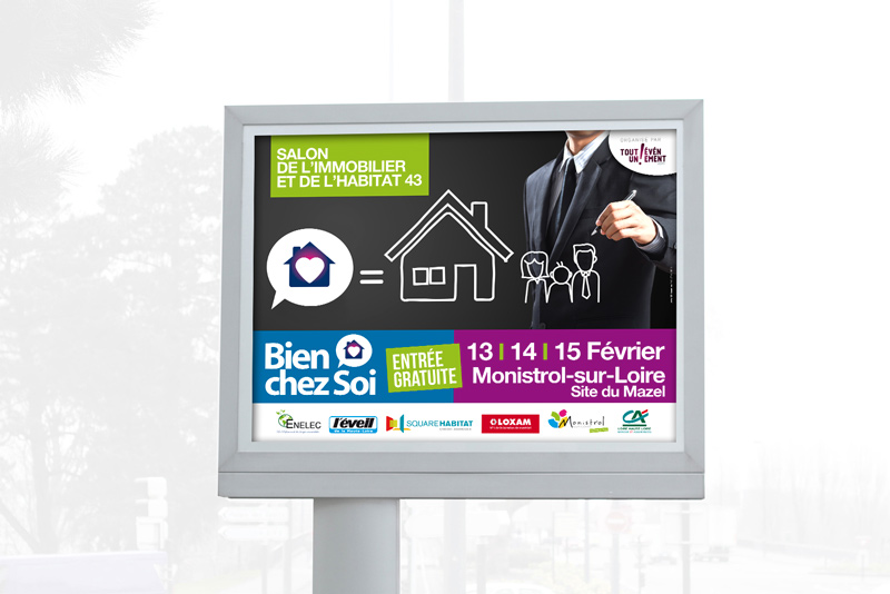 Campagne de communication du salon Bien chez Soin salon de l'immobilier et de l'habitat à Monistrol sur Loire.
